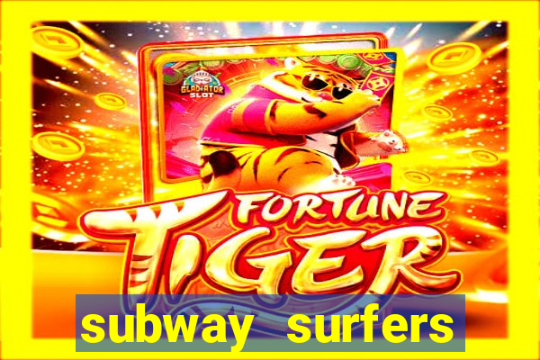 subway surfers zurich download